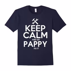 keep calm and let pappy fix it-pappy tshirt-fathers day gift-Father's Day - XXL