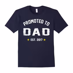 Promoted To Dad Shirt: Gift For New Daddy Est. 2017 T Shirt-Father's Day - L