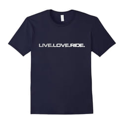 Live Love Ride T-Shirt-Father's Day - XL