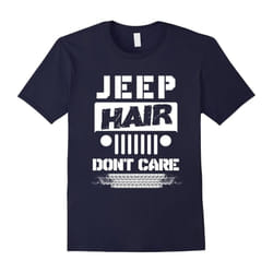 Jeep Hair Don't Care Car Enthusiast Lover Cute Funny T-Shirt-Father's Day - M
