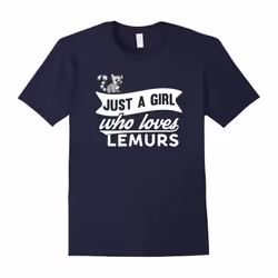 Just A Girl Who Loves Lemurs Shirt-Father's Day - XL