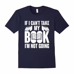 Funny Sarcastic Read Day Quote Gift, Love My Book T-Shirt-Father's Day - S