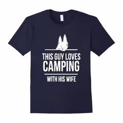This Guy Loves Camping With His Wife T-Shirt-Father's Day - L
