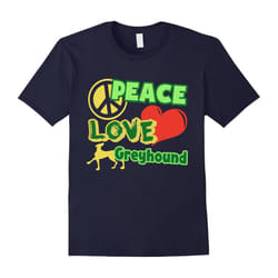 Greyhound Shirt â Peace Love Greyhound T shirts-Father's Day - XXL