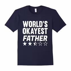 Mens World's Okayest Father Gag Gift Dad TShirt-Father's Day - XXL
