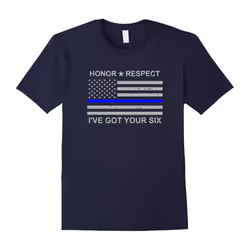I've Got Your Six Honor Respect Thin Blue Line Flag T-shirt-Father's Day - M