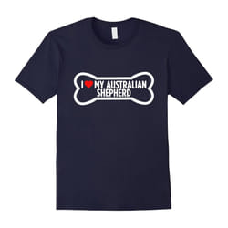 I Heart Love My Australian Shepherd Cute Dog Bone T-Shirt-Father's Day - M