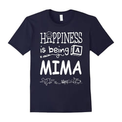 Happiness Is Being A Mima T-Shirts Gifts For Grandmas-Father's Day - M