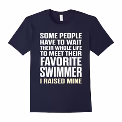 Favorite Swimmer I Raised Mine Mom Dad Parent T-Shirt-Father's Day - S