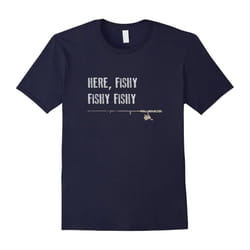 Funny Fishing Shirt, Here Fishy Fishy Father's Day Gift-Father's Day - S
