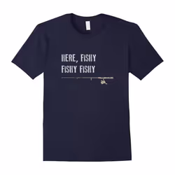Funny Fishing Shirt, Here Fishy Fishy Father's Day Gift-Father's Day - XXXL