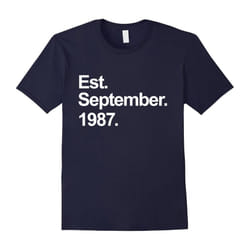 Est September 1987 Shirt Awesome 30th Birthday Gifts TShirt-Father's Day - XXXL