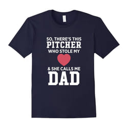 There's A Pitcher Who Stole My Heart She Calls Me Dad Father's Day Softball T-Shirt-Father's Day - XL