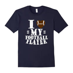 I LOVE (Heart) My Football Player Tshirt MOM DAD GRANDPARENT-Father's Day - L