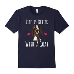 Life Is Better With A Goat T-Shirt â Funny Goat Lovers Tee-Father's Day - S