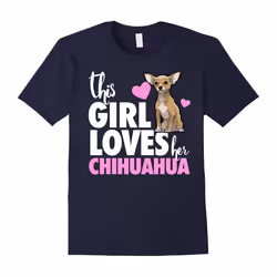This Girl Loves Her Chihuahua â Funny Dog Lover T-Shirt-Father's Day - XL