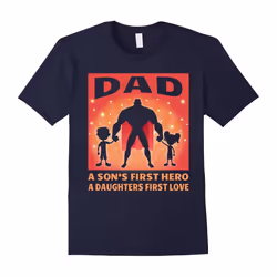 Mens A Sons First Hero A Daughters First Love Dad T Shirt Gift Tee for Fathers Proud Dad T-Shirt-Father's Day - L