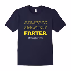 World's Greatest Farter, I Mean Father â Cool TShirt For Dad-Father's Day - XXXL