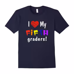 I Love My Fifth Graders Teacher or Student T Shirt-Father's Day - XL