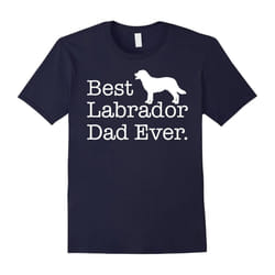 Best Labrador Dad Ever T shirt Pet Kitten Animal Parenting-Father's Day - M