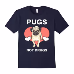Pugs Not Drugs Tee shirt Pug Lover Gift Tee Funny Pet Dog Owners tshirt Pug T-Shirt-Father's Day - XXXL