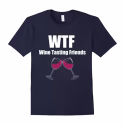 WTF Wine T Shirt | Funny WTF T Shirt | Wine Lover T Shirt-Father's Day - L