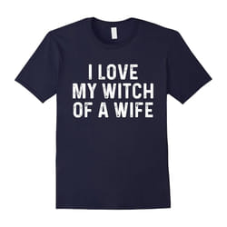 I Love My Witch Of A Wife | Funny Halloween Couples Shirt-Father's Day - XL