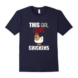 THIS GIRL LOVES CHICKENS T-SHIRT Cute Farm Animal Zoo Farmer-Father's Day - L