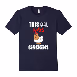 THIS GIRL LOVES CHICKENS T-SHIRT Cute Farm Animal Zoo Farmer-Father's Day - XXL