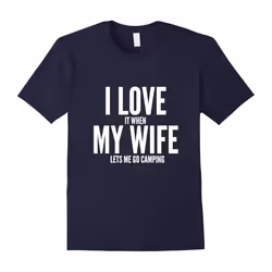 I Love It When My Wife Lets Me Go Camping T-Shirt-Father's Day - S