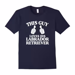 This Guy Loves His Labrador Retriever T-Shirt-Father's Day - XXXL