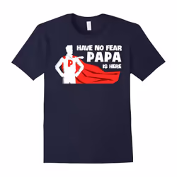 Have No Fear Papa Is Here T-Shirts Gifts For Grandpas-Father's Day - XL