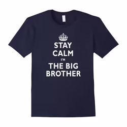 Stay Calm I'm The Big Brother best family funny t-shirt-Father's Day - S