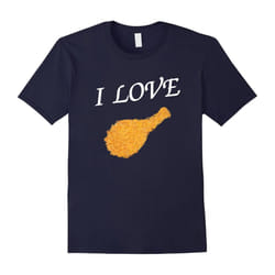 I Love Fried Chicken Leg Day T Shirt-Father's Day - M