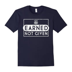 Earned Not Given Police Academy Graduation Gifts-Father's Day - XXL
