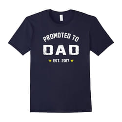 Men's Promoted To Dad Shirt: Gift For New Daddy Est. 2017 T-Shirt-Father's Day - XXL