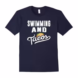 Swimming and Tacos Funny Sports Swimmer Taco Lover T-Shirt-Father's Day - M