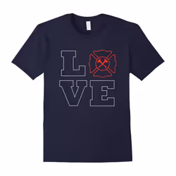 I Love My Firefighter â I Love Being A Firefighter T-Shirt-Father's Day - S