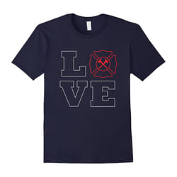 I Love My Firefighter â I Love Being A Firefighter T-Shirt-Father's Day - S