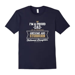 Men's Proud Dad of an awesome tattooed daughter funny t-shirt-Father's Day - S