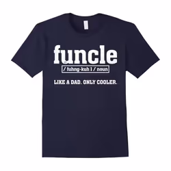 FunFather's Daye Like A Dad Only Cooler T-shirt UnFather's Daye Funny Definition-Father's Day - XXL