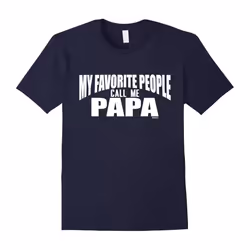 Men's My Favorite People Call Me Papa T-Shirt-Father's Day - XL