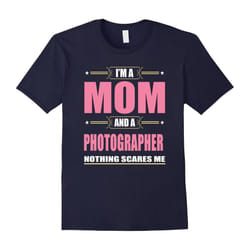 Photographer MOM T shirt â Christmas Gifts For Mom-Father's Day - XXXL