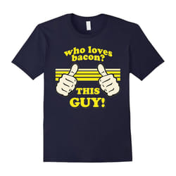 Who Loves Bacon â This Guy Funny Tee shirt-Father's Day - S