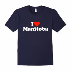 I Love Heart Manitoba Canada Funny T-Shirt-Father's Day - S