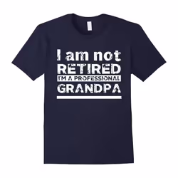 Mens Im Not Retired, Im A Professional Grandpa Love Family Tee shirt Awesome Grandpa T-Shirt-Father's Day - XXXL