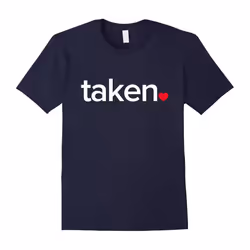 IN LOVE VALENTINES TAKEN T-SHIRT Great valentines Day tee-Father's Day - S