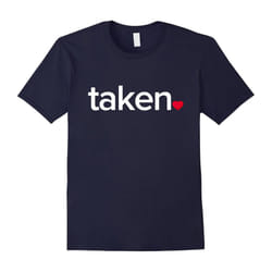 IN LOVE VALENTINES TAKEN T-SHIRT Great valentines Day tee-Father's Day - XXXL