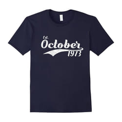 Est October 1973 Shirt â Great 44th Birthday Gifts TShirt-Father's Day - M