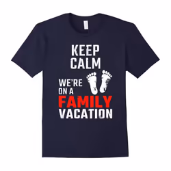 Keep Calm We're On A Family Vacation Matching T-Shirt-Father's Day - S